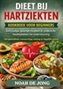 Afbeelding van DIEET BIJ HARTZIEKTEN KOOKBOEK VOOR BEGINNERS