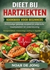 Afbeelding van DIEET BIJ HARTZIEKTEN KOOKBOEK VOOR BEGINNERS