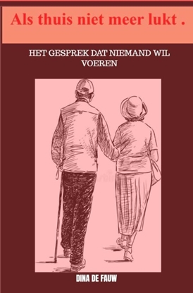 Afbeeldingen van Als thuis niet meer lukt.