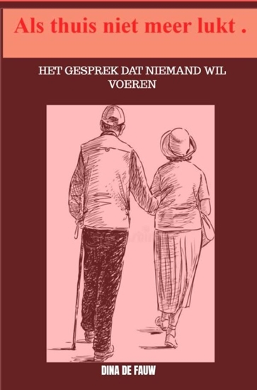Afbeelding van Als thuis niet meer lukt.