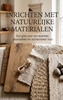 Afbeelding van Inrichten met natuurlijke materialen