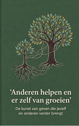 Afbeeldingen van Anderen helpen en er zelf van groeien