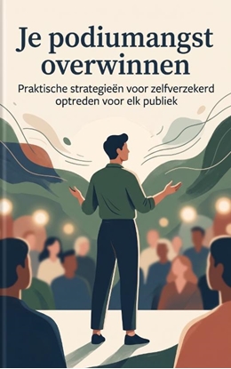 Afbeeldingen van Je podiumangst overwinnen
