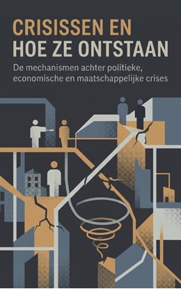 Afbeeldingen van Crisissen en hoe ze ontstaan