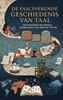 Afbeelding van De fascinerende geschiedenis van taal