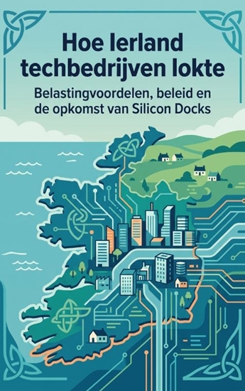 Afbeelding van Hoe Ierland techbedrijven lokte
