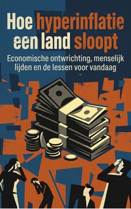 Afbeeldingen van Hoe hyperinflatie een land sloopt