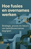 Afbeelding van Hoe fusies en overnames werken