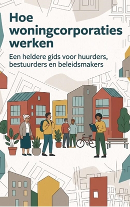 Afbeeldingen van Hoe woningcorporaties werken