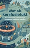 Afbeelding van Wat als kernfusie lukt