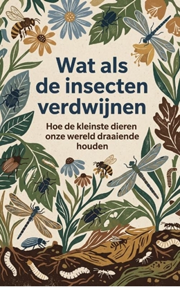 Afbeeldingen van Wat als de insecten verdwijnen