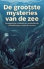 Afbeelding van De grootste mysteries van de zee