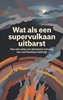 Afbeelding van Wat als een supervulkaan uitbarst