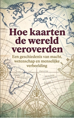 Afbeeldingen van Hoe kaarten de wereld veroverden