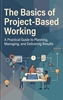 Afbeelding van The Basics of Project-Based Working