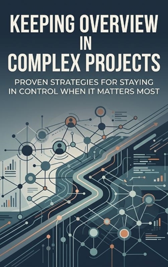 Afbeelding van Keeping Overview in Complex Projects