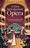 Afbeelding van A First Introduction to Opera