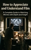 Afbeelding van How to Appreciate and Understand Film