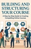 Afbeelding van Building and Structuring Your Course