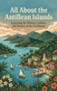 Afbeelding van All About the Antillean Islands