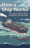Afbeelding van How a Ship Works