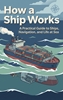 Afbeelding van How a Ship Works