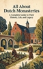 Afbeelding van All About Dutch Monasteries