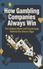 Afbeelding van How Gambling Companies Always Win