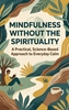 Afbeelding van Mindfulness Without the Spirituality