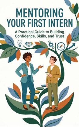 Afbeeldingen van Mentoring Your First Intern