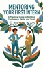 Afbeelding van Mentoring Your First Intern