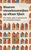 Afbeelding van Waarom nieuwbouwwijken op elkaar lijken