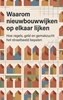 Afbeelding van Waarom nieuwbouwwijken op elkaar lijken