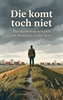Afbeelding van Die komt toch niet