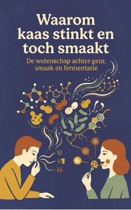 Afbeeldingen van Waarom kaas stinkt en toch smaakt