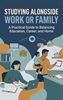 Afbeelding van Studying Alongside Work or Family