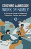 Afbeelding van Studying Alongside Work or Family