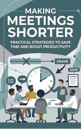 Afbeeldingen van Making Meetings Shorter