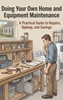 Afbeelding van Doing Your Own Home and Equipment Maintenance