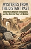 Afbeelding van Mysteries from the Distant Past