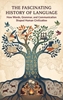 Afbeelding van The Fascinating History of Language