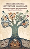 Afbeelding van The Fascinating History of Language