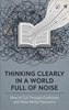 Afbeelding van Thinking Clearly in a World Full of Noise