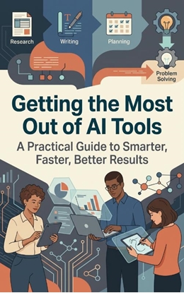 Afbeeldingen van Getting the Most Out of AI Tools