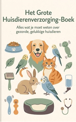 Afbeeldingen van Het Grote Huisdierenverzorging-Boek