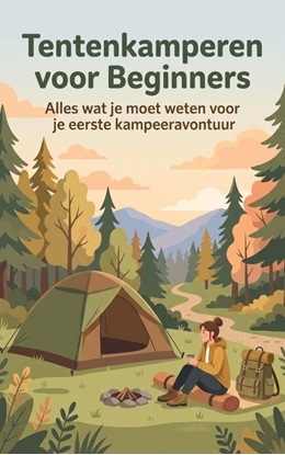 Afbeeldingen van Tentenkamperen voor Beginners