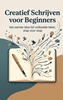 Afbeelding van Creatief Schrijven voor Beginners