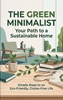 Afbeelding van The Green Minimalist: Your Path to a Sustainable Home