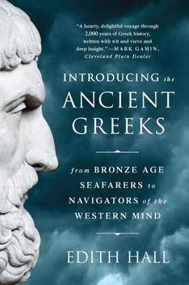Afbeeldingen van Introducing the Ancient Greeks - From Bronze Age Seafarers to Navigators of the Western Mind