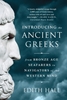 Afbeelding van Introducing the Ancient Greeks - From Bronze Age Seafarers to Navigators of the Western Mind